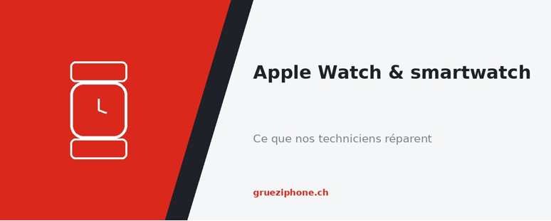 Réparation Apple Watch et smartwatch en Suisse : ce qu&rsquo;on peut faire